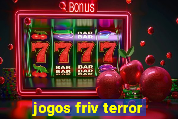 jogos friv terror